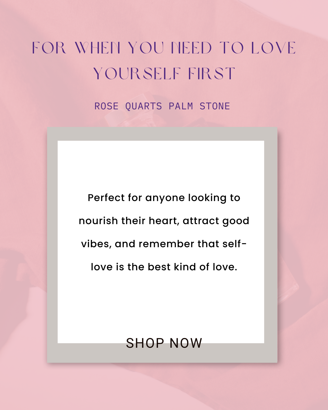 Rose Quartz Palm Stone- Love Yourself First (Heart Shaped)